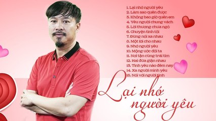 NHỚ NGƯỜI YÊU - Nhạc Trữ Tình Bolero Ý Nghĩa Mừng Ngày Lễ Tình Yêu 14-2