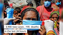 India sees highest single-day spike, records 3,900 cases, 195 deaths in 24 hours