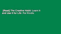 [Read] The Creative Habit: Learn It and Use It for Life  For Kindle