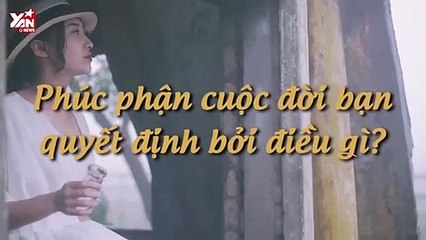 SỐNG CHẬM: Phúc phận cuộc đời bạn quyết định bởi điều gì?