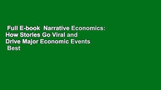 Full E-book  Narrative Economics: How Stories Go Viral and Drive Major Economic Events  Best