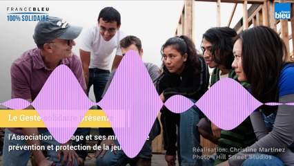 Le Geste solidaire présente l'Association Passage et ses missions de prévention et protection de la jeunesse