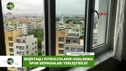 Beşiktaşlı futbolcuların odalarına spor ekipmanları yerleştirildi