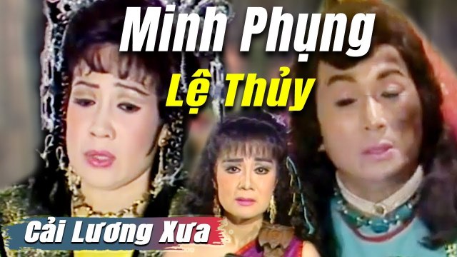 Cải Lương Xưa : Băng Tuyền Nữ Chúa - Minh Phụng Lệ Thủy cải lương hay tuồng cổ hồ quảng