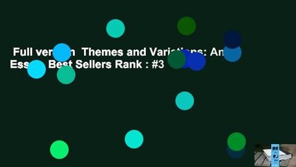 Full version  Themes and Variations: An Essay  Best Sellers Rank : #3