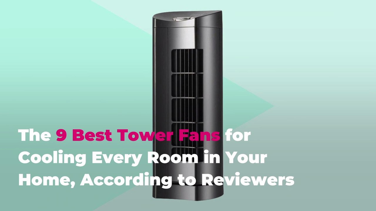 The 9 Best Tower Fans for Cooling Every Room in Your Home, According to Reviewers