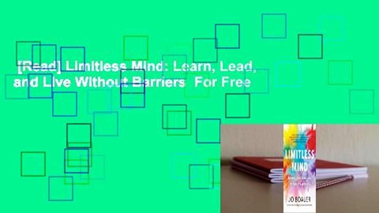 [Read] Limitless Mind: Learn, Lead, and Live Without Barriers  For Free
