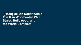 [Read] Billion Dollar Whale: The Man Who Fooled Wall Street, Hollywood, and the World Complete