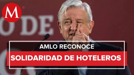 AMLO agradece a hoteleros de CdMx por hospedar a médicos que atienden covid-19