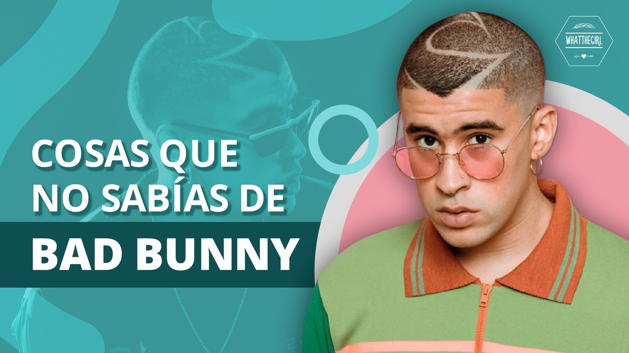 9 COSAS QUE PROBABLEMENTE NO SABÍAS DE BAD BUNNY | 9 THINGS THAT YOU ...