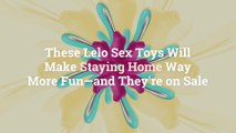These Lelo Sex Toys Will Make Staying Home Way More Fun—and They're on Sale
