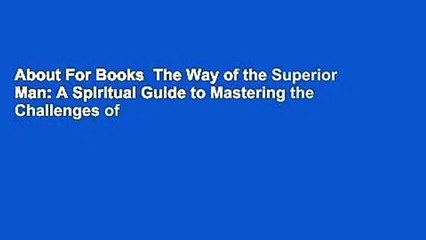 About For Books  The Way of the Superior Man: A Spiritual Guide to Mastering the Challenges of