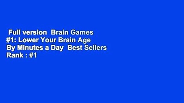 Full version Brain Games #1: Lower Your Brain Age By Minutes a Day Best Sellers Rank : #1