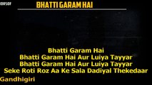 Bhatti Garam Hai Lyrical Video Song- Gandhigiri – BORSOFTV