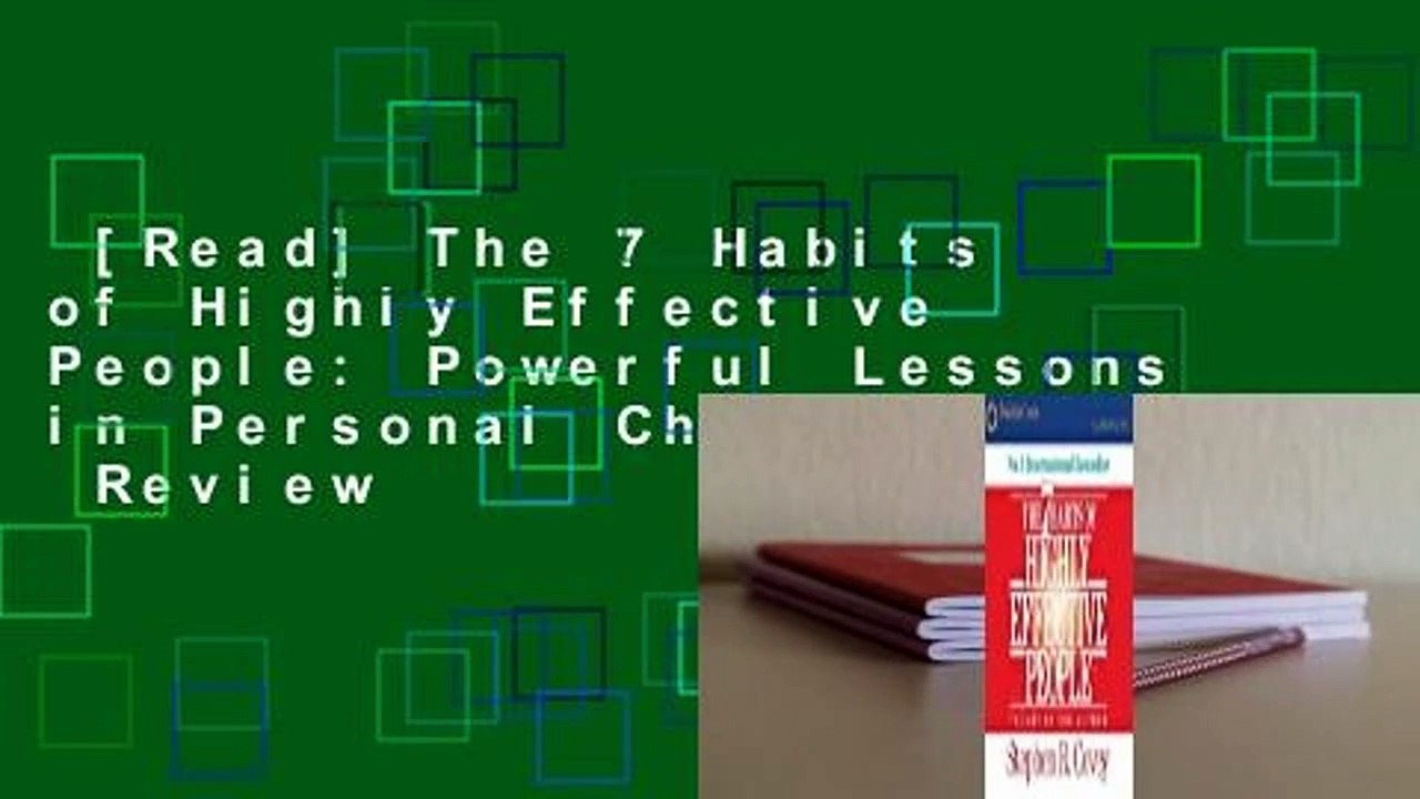 [Read] The 7 Habits of Highly Effective People: Powerful Lessons in Personal Change  Review