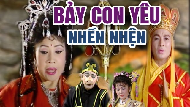 Cải Lương Xưa Bảy Con Yêu Nhền Nhện - Minh Phụng Lệ Thủy cải lương tuồng cổ hay nhất