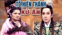 Cải Lương Xưa  Tô Hiến Thành Xử Án  - Vũ Luân Tú Sương  cải lương hồ quảng kiếm hiệp