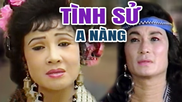 Cải Lương Xưa Tình Sử A Nàng - Lệ Thủy Minh Phụng cải lương tuồng cổ hay nhất