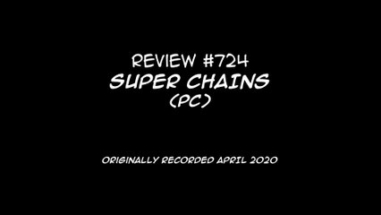 Review 724 - Super Chains (PC)