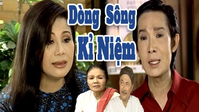 Cải Lương Xưa Dòng Sông Kỷ Niệm - Vũ Linh Tài Linh Út Bạch Lan cải lương xã hội hay nhất