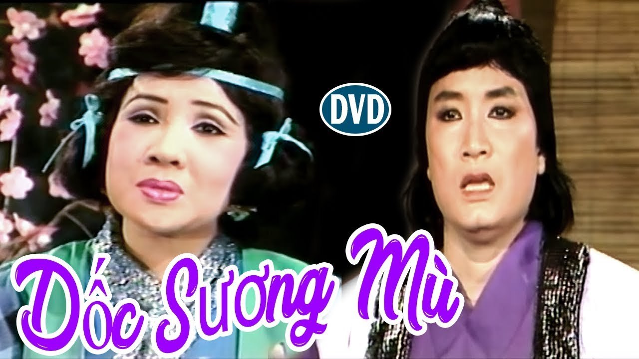 Cải Lương Xưa  Dốc Sương Mù - Minh Vương Lệ Thủy  cải lương hồ quảng,tuồng cổ trước năm 1975