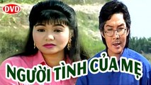 Cải Lương Xưa  Người Tình Của Mẹ(Hình Bóng Cũ) - Vũ Linh,Ngọc Huyền  cải lương xã hội trước 1975