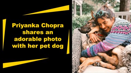 Priyanka Chopra shares an adorable photo with her pet dog