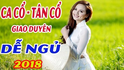 Ca Cổ Hay Nhất 2018 - Trích Đoạn Cải Lương - Tân Cổ Giao Duyên  Danh Ca Lệ Thủy,Trọng Hữu