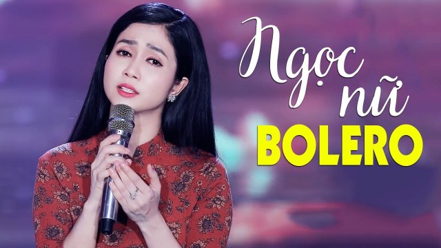 Ngọc Nữ Bolero PHƯƠNG ANH - Tuyệt Phẩm Nhạc Trữ Tình Bolero Nghe Là Nghiện
