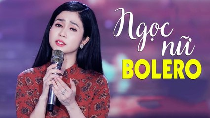 "Ngọc Nữ Bolero" PHƯƠNG ANH - Tuyệt Phẩm Nhạc Trữ Tình Bolero Nghe Là Nghiện