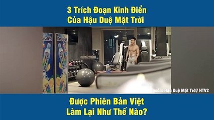 3 Trích Đoạn Kinh Điển Của Hậu Duệ Mặt Trời Được Phiên Bản Việt Làm Lại Như Thế Nào?
