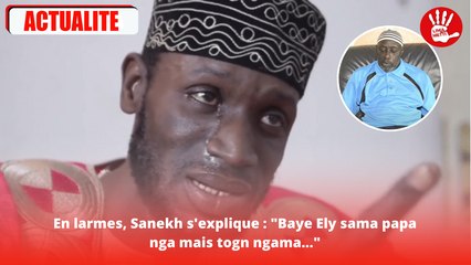 Sanekh en larmes : ses révélations poignantes sur Baye Ely 😢