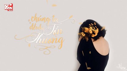 Chuyện Của Nắng: Chúng Ta Đều Bị Tổn Thương