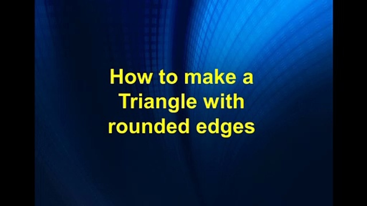 How to make a Triangle with rounded edges