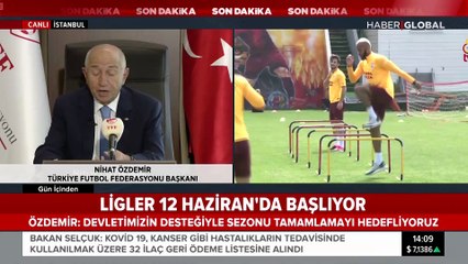 Nihat Özdemir: Ligleri 12-13-14 Haziran haftasında başlatma kararı aldık!