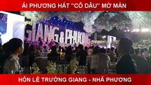Ái Phương hát Cô dâu đám cưới Trường Giang