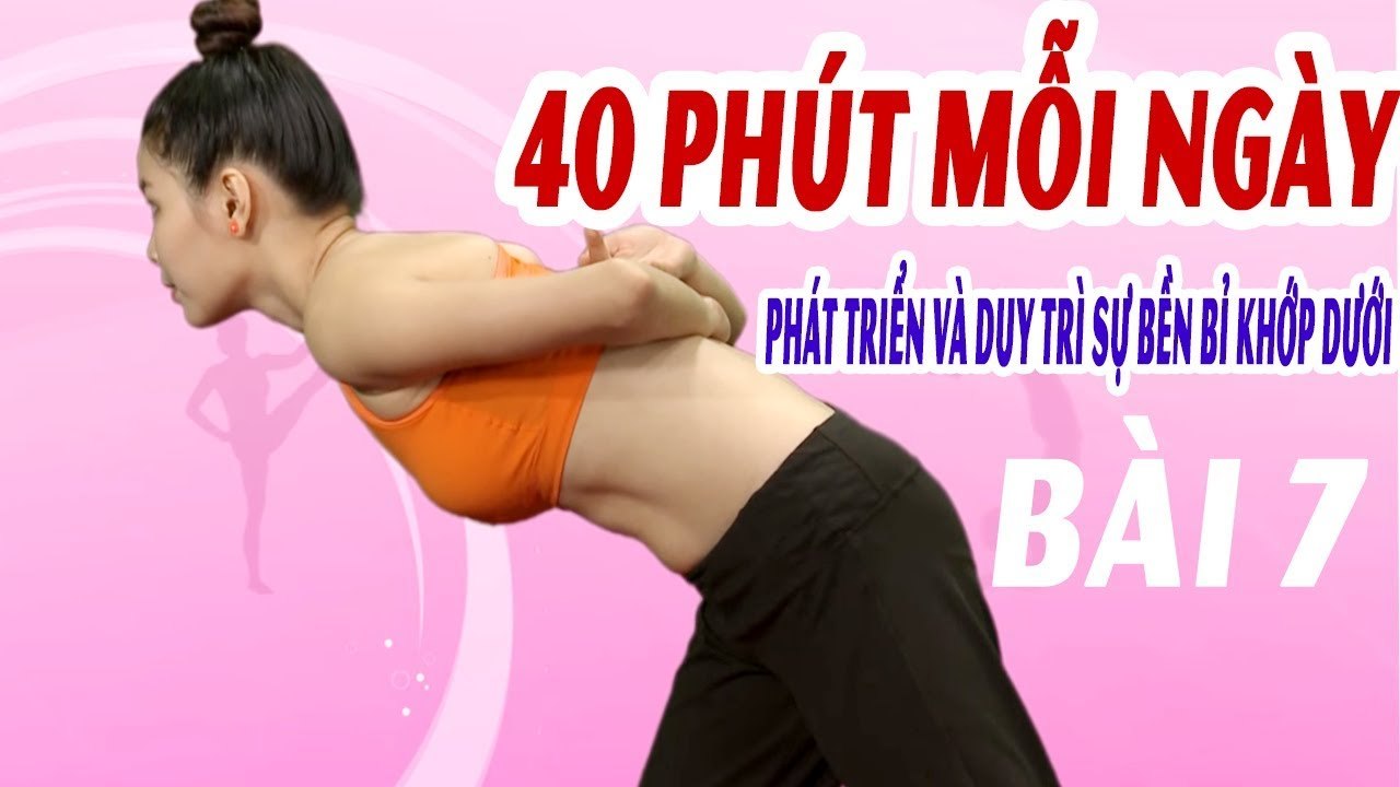 Yoga hằng ngày 2018  Bài 7 - Phát triển v? duy trì sự bền bỉ khớp phần dưới cơ thể  yoga beginners