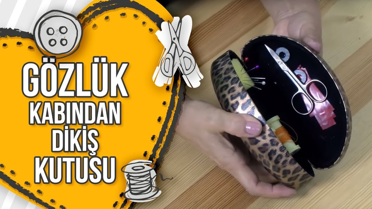 HandCraft TV Gözlük kabından Dikiş Kutusu Yapımı
