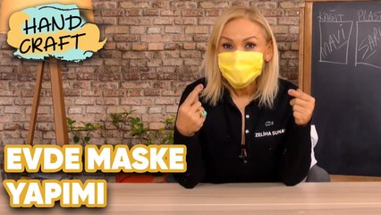 Evde Basit Maske Yapımı - How to make mask at home? | Handcraft TV Zeliha Sunal