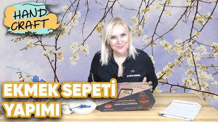 Ekmek Sepeti Yapımı - How To Make Bread Basket? | Handcraft TV Zeliha Sunal