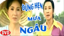 Cải Lương : Đừng Hẹn Mưa Ngâu - Hùng Minh,Thanh Ngân,Vũ Luân  cải lương xã hội hay mới nhất