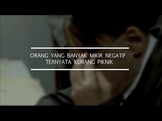 Orang Yang Banyak Mikir Negatif Ternyata Kurang Piknik