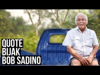 10 Quote bijak Bob Sadino, bikin calon pengusaha muda makin semangat