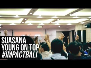 Beginilah Suasana Young On Top #ImpactBali
