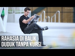 Rahasia di Balik Duduk Tanpa Kursi