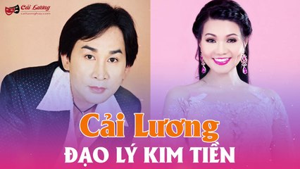 Trích Đoạn Cải Lương Xưa Hay Nhất 1975 : Đạo Lý Kim Tiền  trích đoạn cải lương audio chọn lọc