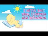 Mitos-Mitos Pada Bayi Yang Ada Benarnya