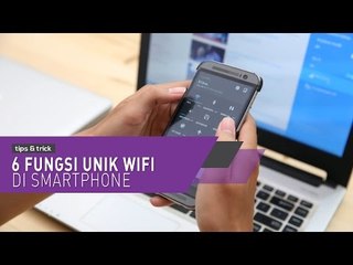 6 Fungsi Unik Wifi di Smartphone