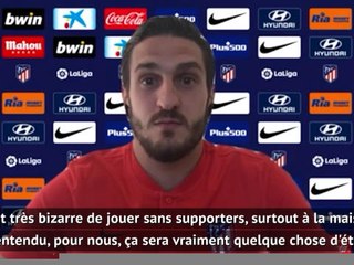 Coronavirus - Koke : "Le huis clos, c'est très étrange"