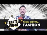 Seberapa Menguasai Fashionkah Tysna? #FaktaDusta